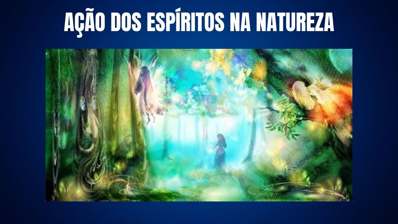 Ação dos espíritos na natureza
