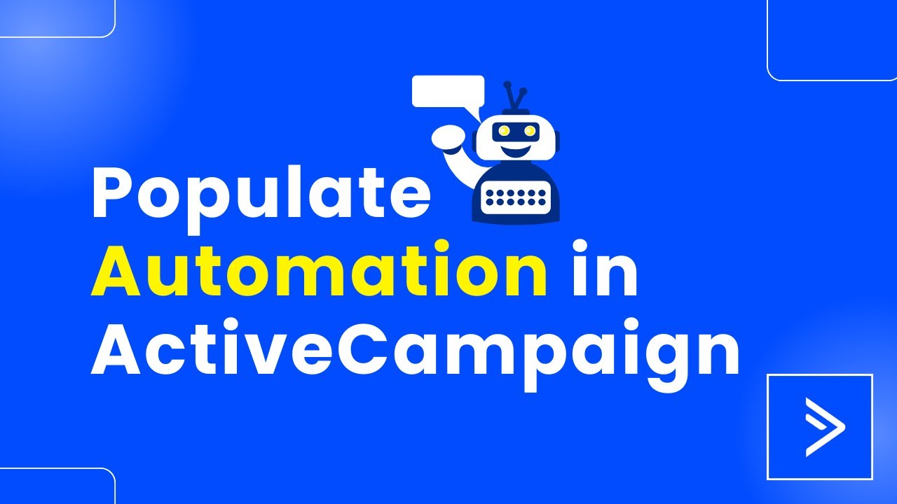 How to Populate Automation in ActiveCampaign (Easily)