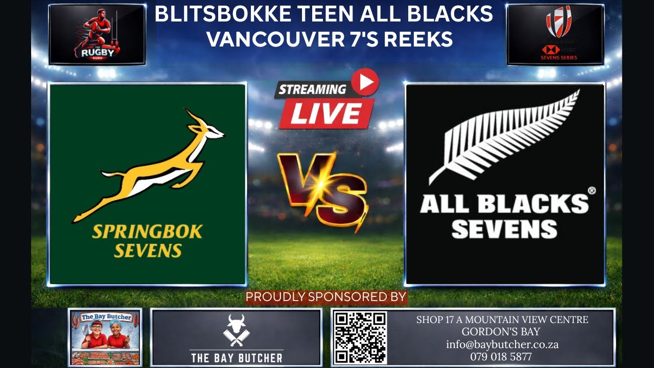 Springboks 7's vs All Blacks 7's 2026 Vancouver Live Commentary In Afrikaans