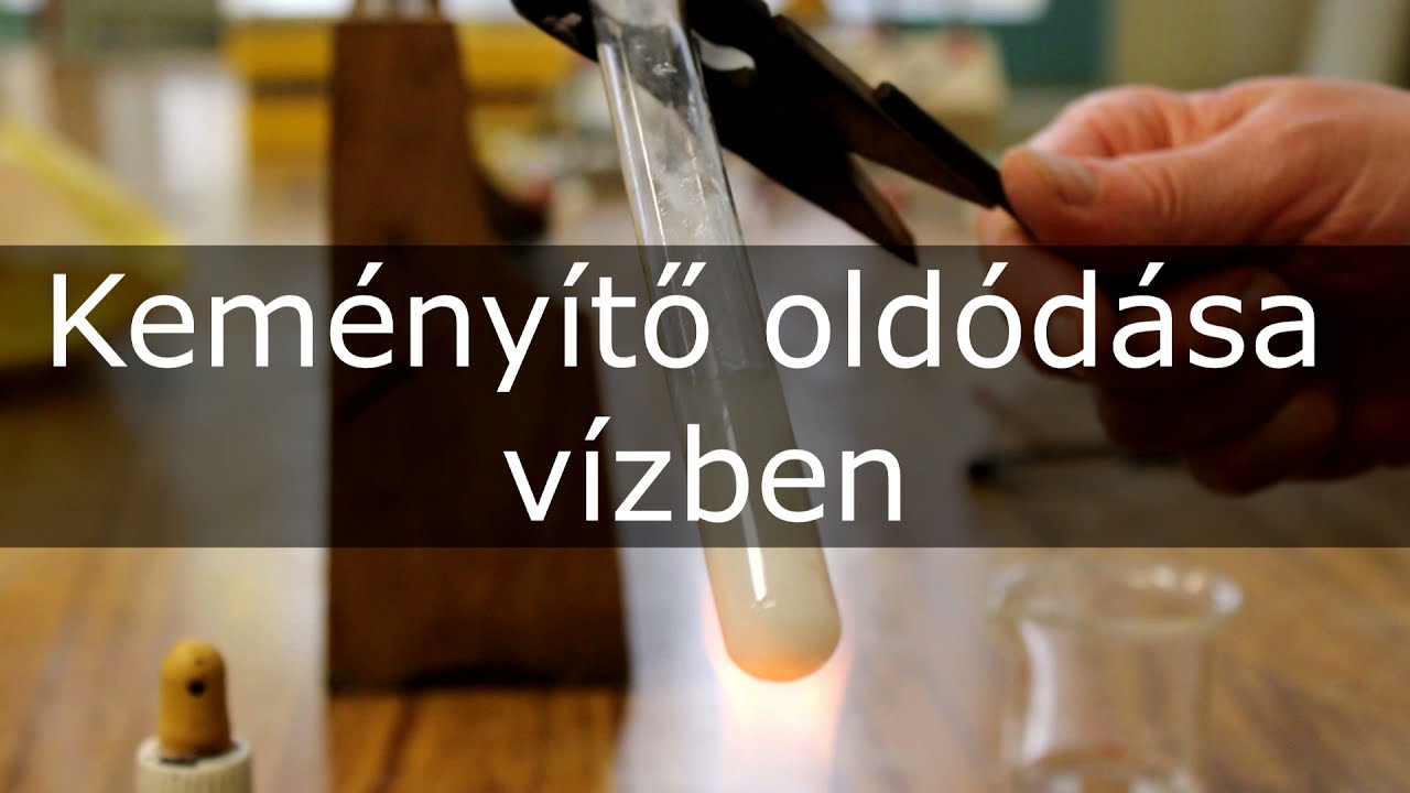 Keményítő oldódása vízben (leírás!)