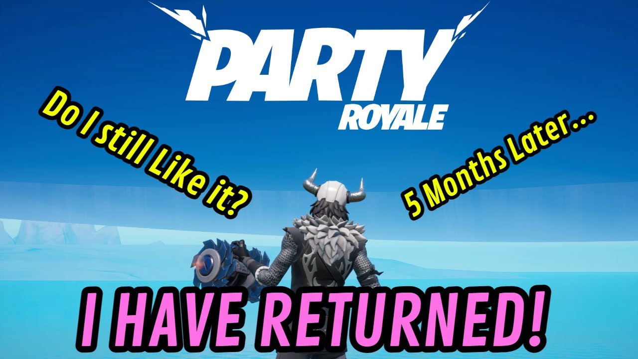 I HAVE RETURNED TO PARTY ROYALE! ( Spoilers: it hasn't changed)