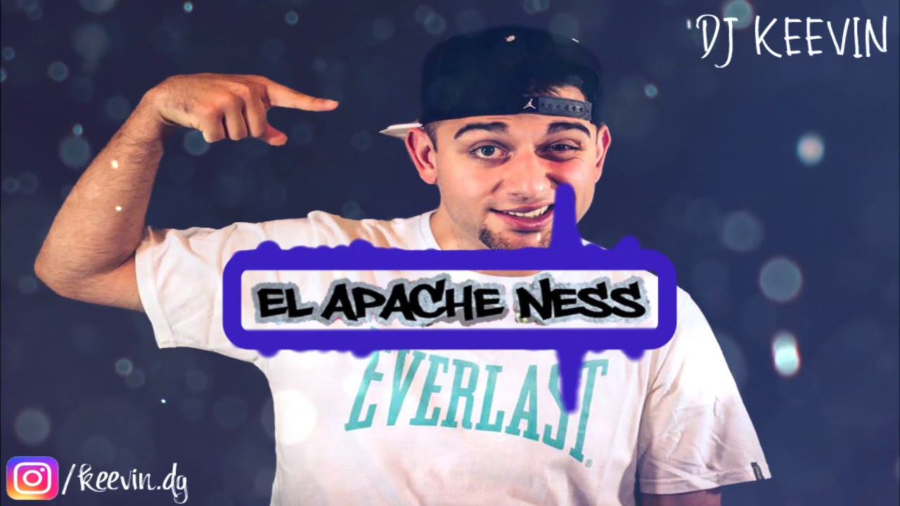 Megamix ✘ El Apache Ness ✘ DJ KEEVIN 2018