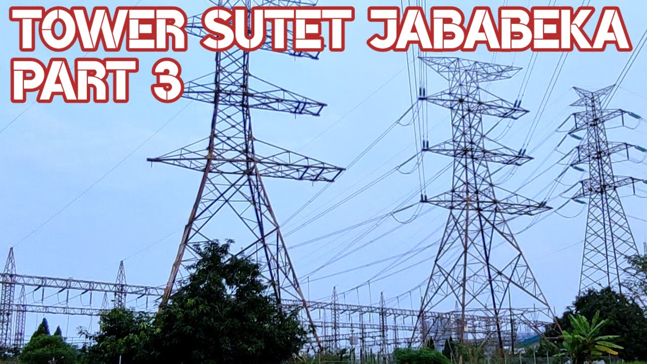 Tower Sutet di Jababeka Cikarang Bekasi Jawa Barat || Part 3