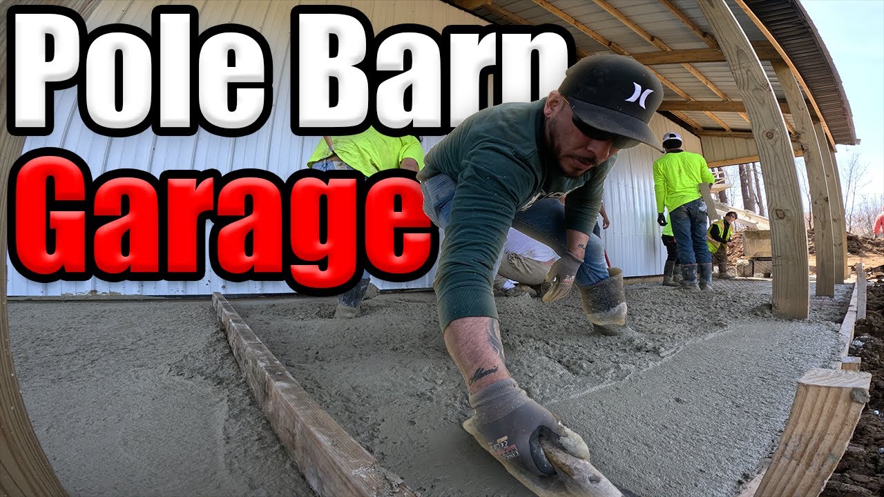 How To Pour a Concrete Pole Barn Floor