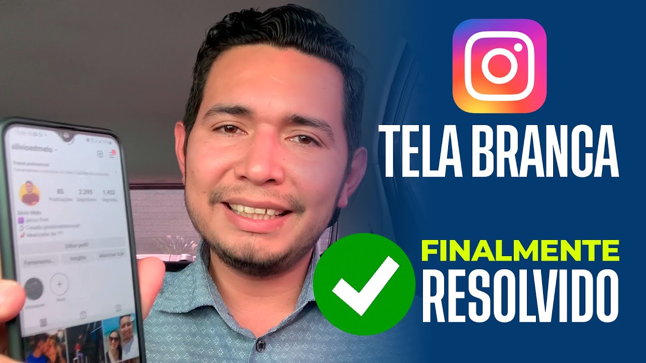 TELA BRANCA INSTAGRAM RESOLVIDO (DEFINITIVO)