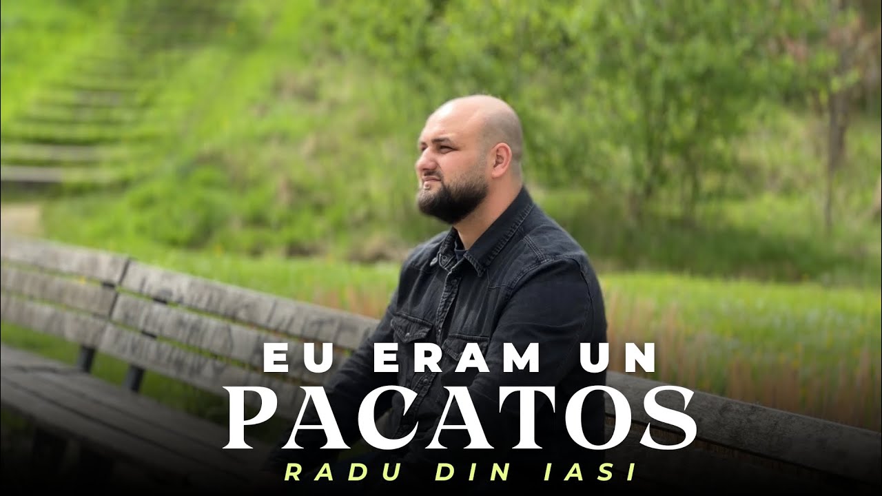Eu eram un Păcătos-Radu din Iași  (Oficial video)2024
