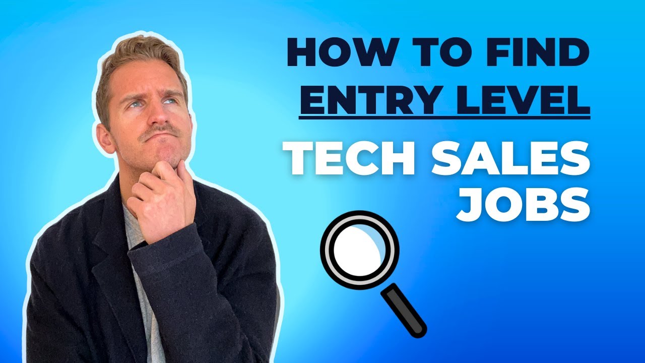 How To Find Entry Level Tech Sales Jobs