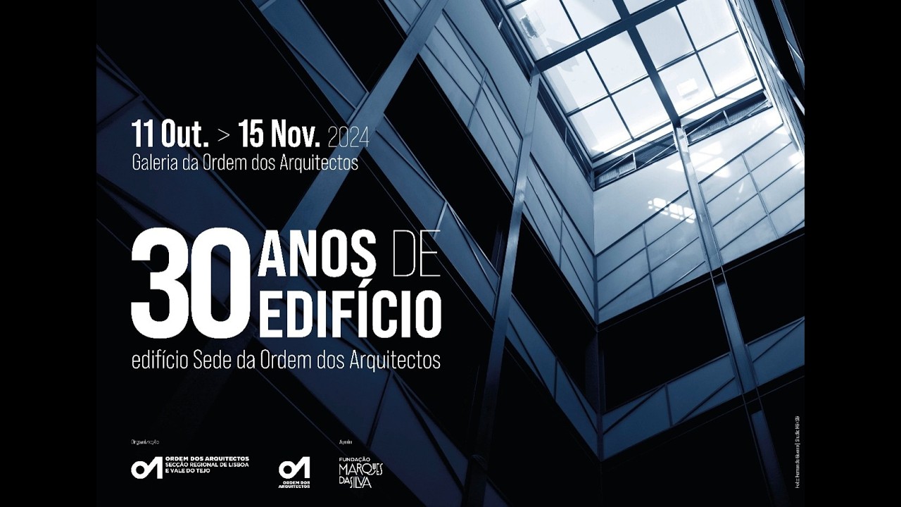 Exposição | 30 Anos do Edifício Sede da Ordem dos Arquitectos