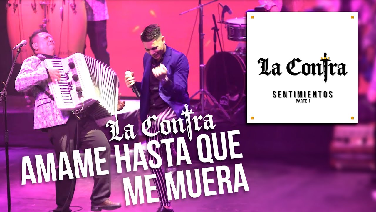 Amame Hasta Que Me Muera - La Contra (Sentimientos Parte 1)