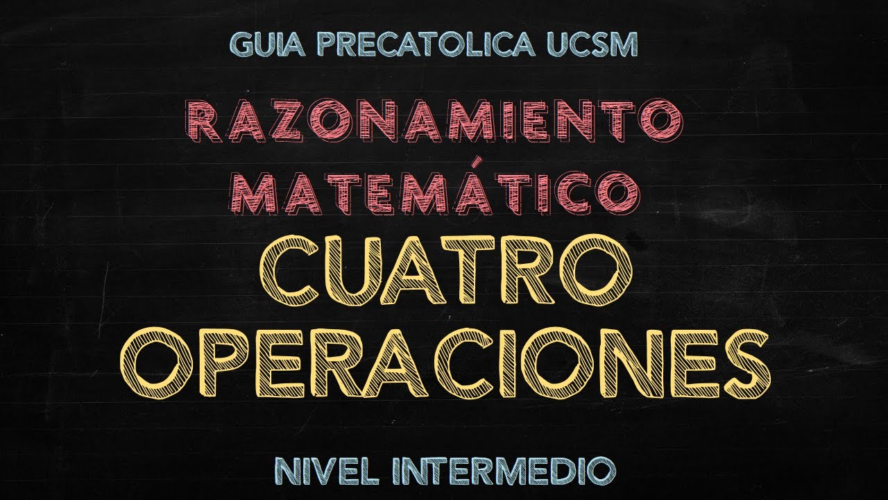 Problemas de cuatro operaciones preuniversitario