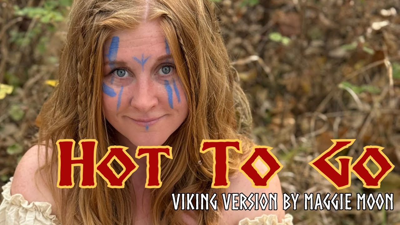 Hot To Go Viking Version by Maggie Moon