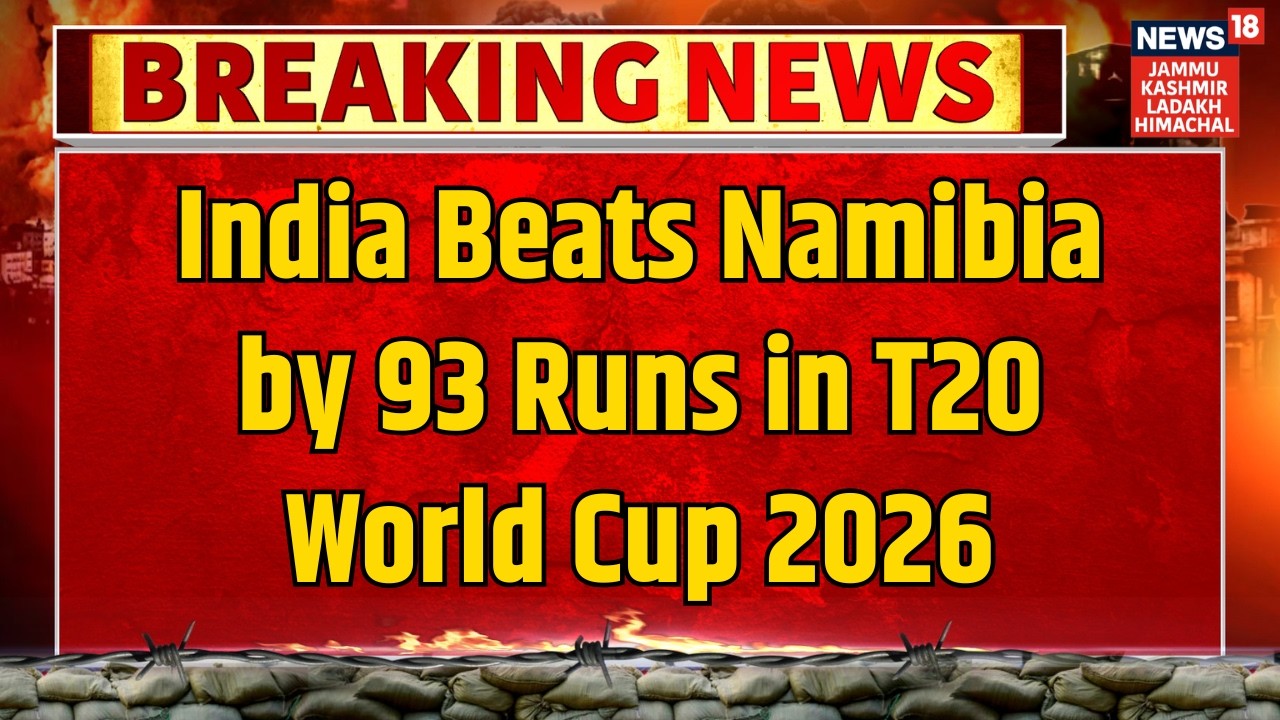 Breaking News | India Beats Namibia by 93 Runs in T20 World Cup 2026 | Hindi News | News18 JKLH