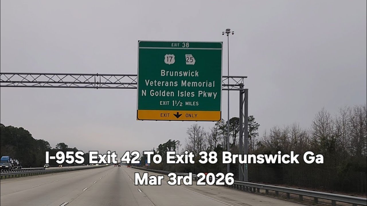 I-95S Exit 42 To Golden Isles Pkwy Mar 3rd 2026 #drivingtour #history ##timecapsule 