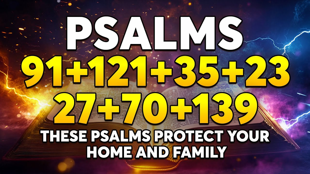 [🙏NIGHT PRAYER!]  These Psalms Protect Your Home and Family | Psalms 91, 121, 35, 23, 27, 70, 139