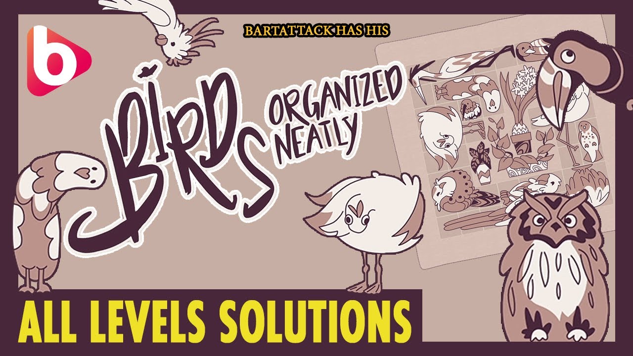 BIRDS ORGANIZED NEATLY | ALL LEVELS walkthrough | A bird in the hand...