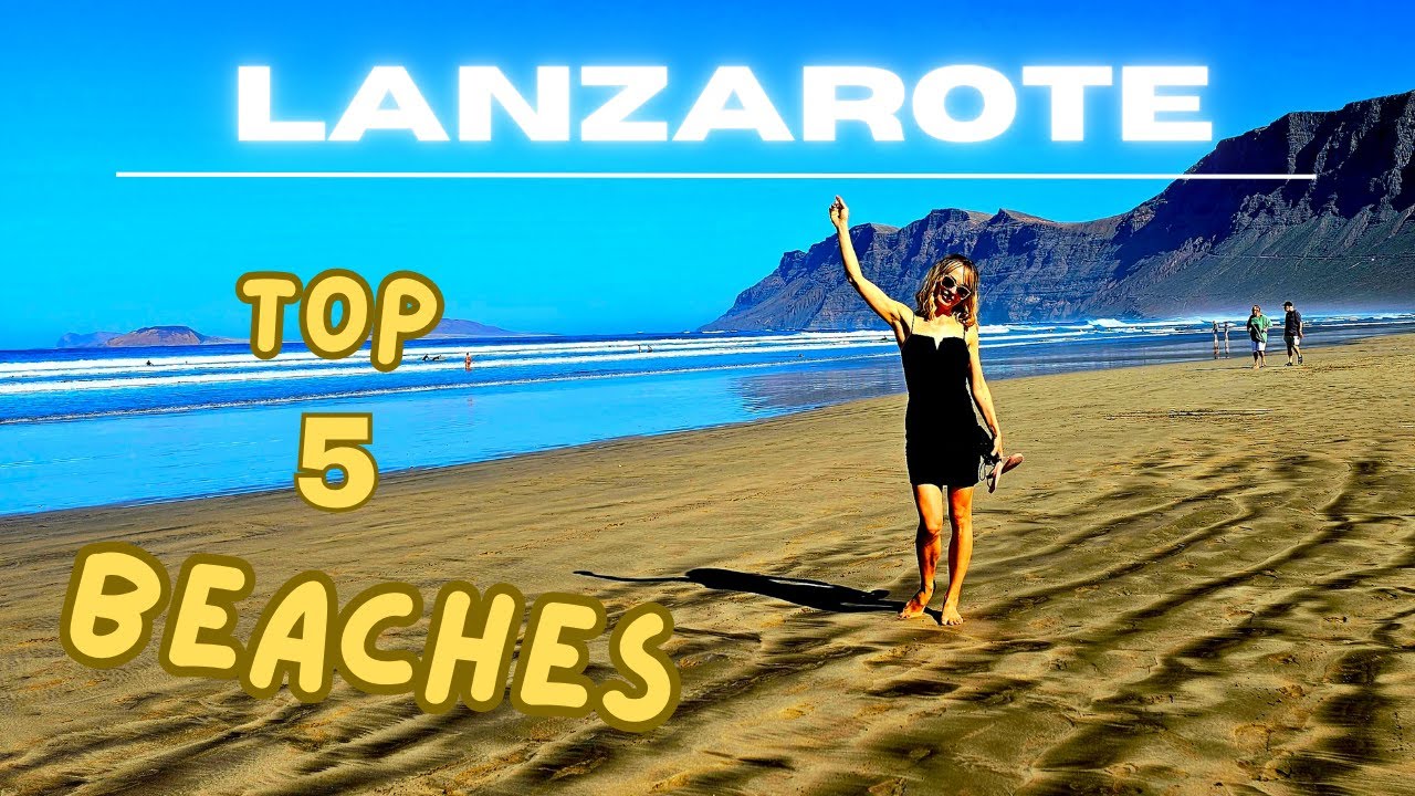 Lanzarote Best Beaches | Travel Guide