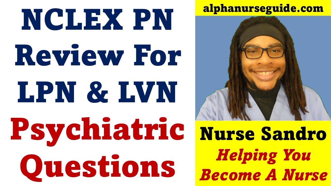 Психиатрические вопросы и ответы с обоснованиями от NCLEX PN | NCLEX LPN/LVN | Обзор NCLEX PN № 36