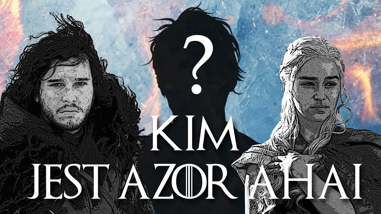 Gra o Tron: Kim jest Azor Ahai? Kto pokona Nocnego Króla? | SPOILERY!