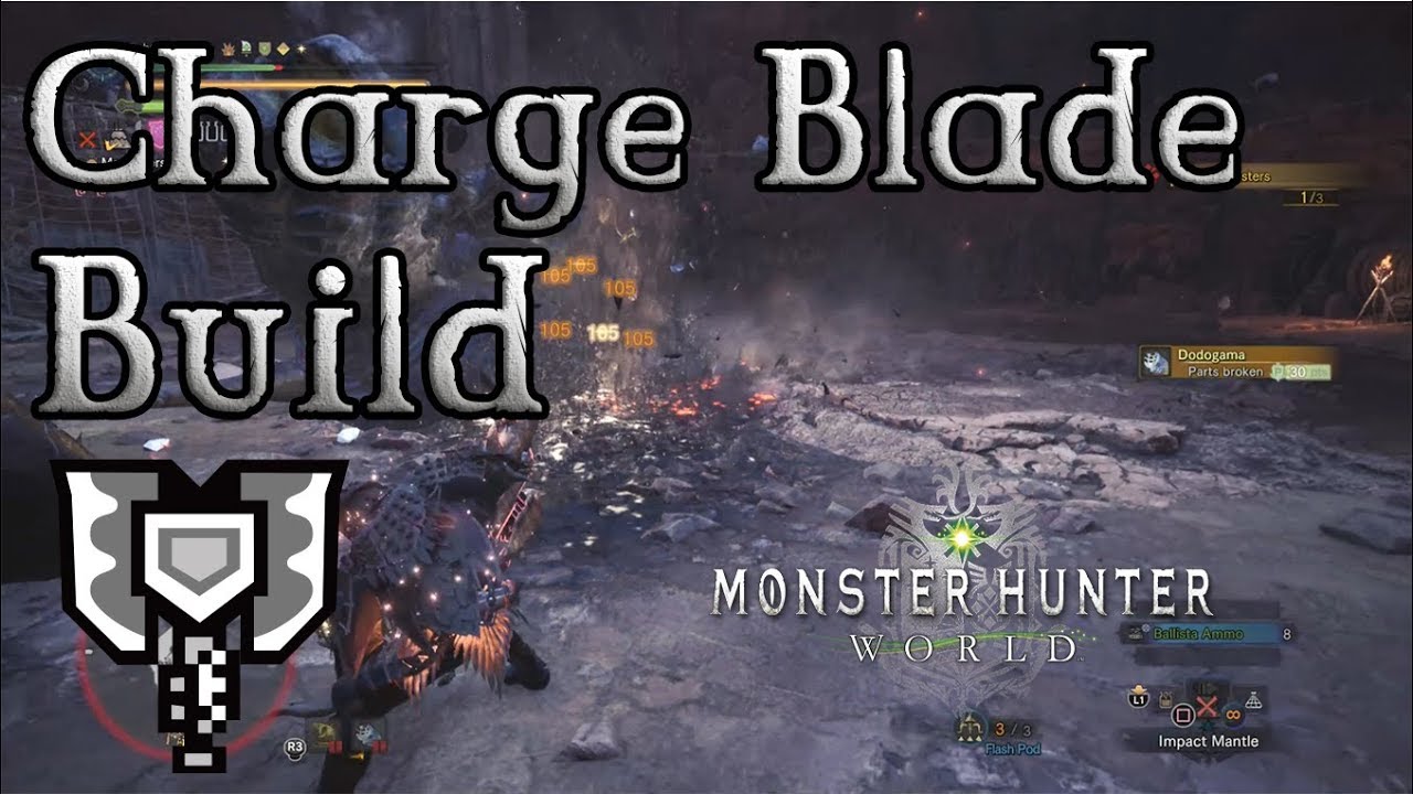 Monster Hunter World - Charge Blade Build: Mighty Smash