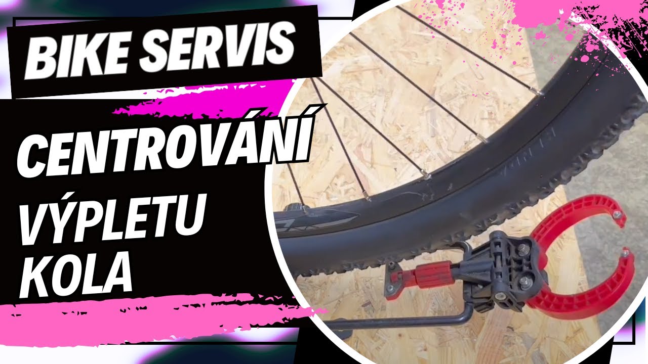 Bike servis manuál - Centrování výpletu kola