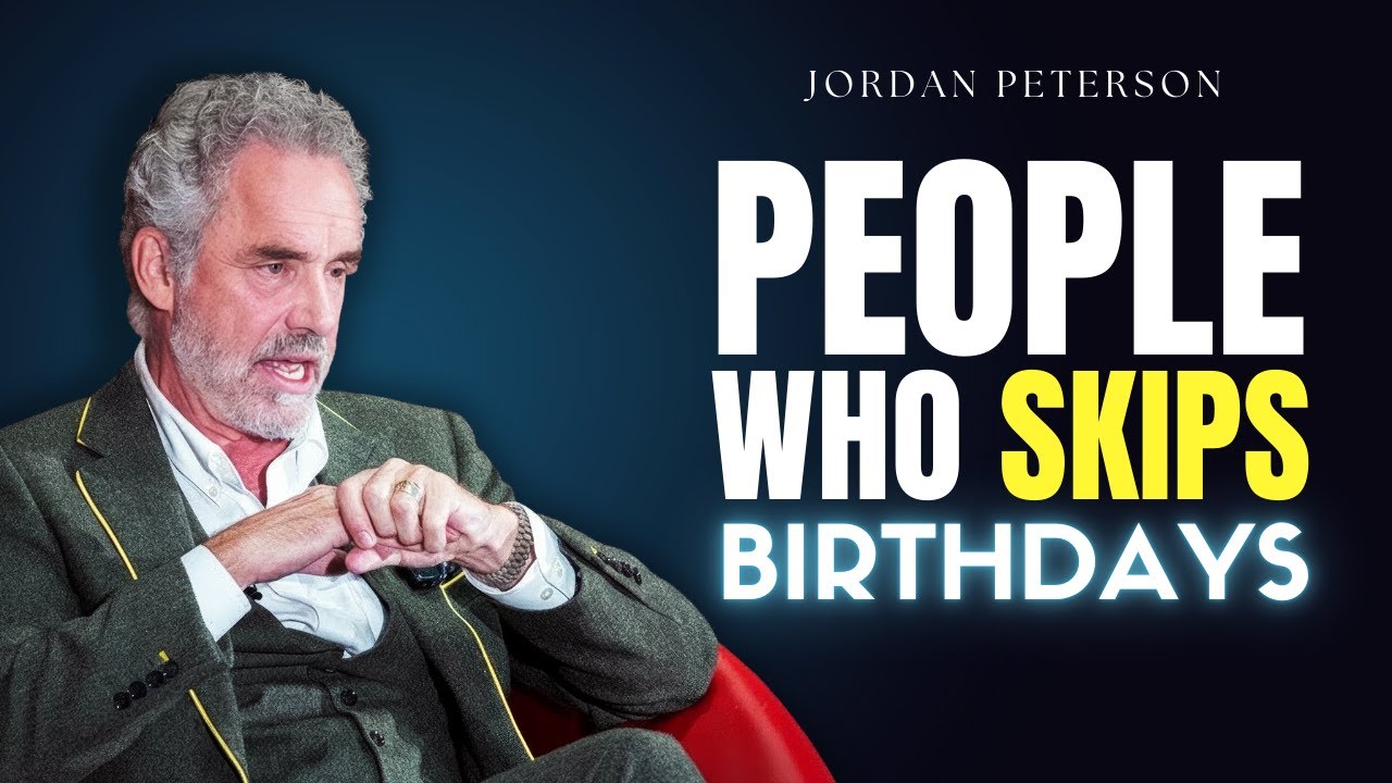 This is why some People Treat Their Birthday Like Any Other Day | Jordan Peterson