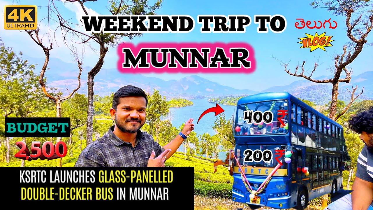 WEEKEND TRIP TO MUNNAR || DOUBLE DECCAR BUS || LOW BUDGET 2500 || 