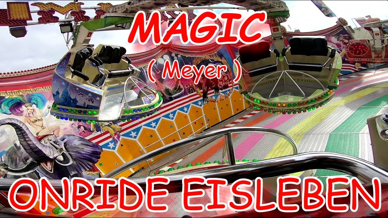 MAGIC MEYER KIRMES ONRIDE 2,7K EISLEBEN WIESENMARKT 2018