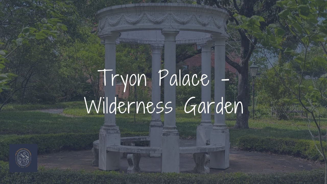 Wilderness Garden - Tryon Palace