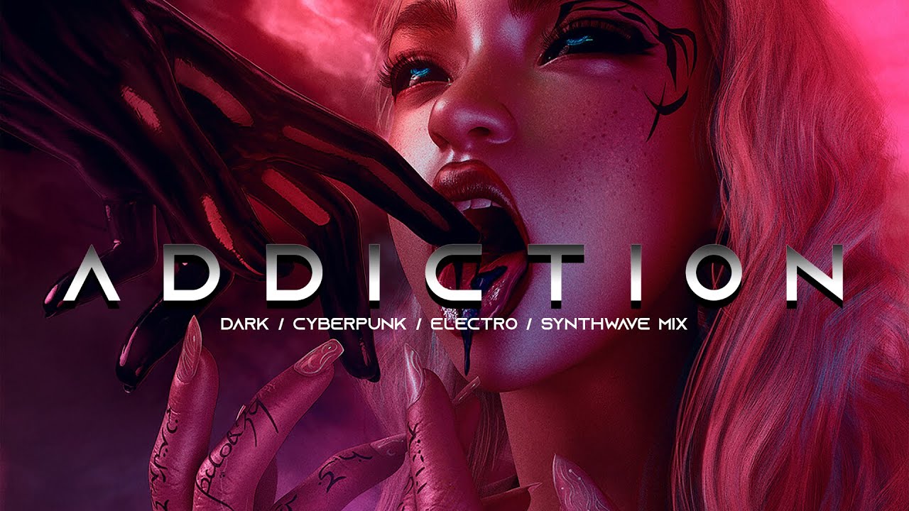 ADDICTION - Evil Electro / Cyberpunk / Dark Techno / Industrial / Dark Electro Music Mix