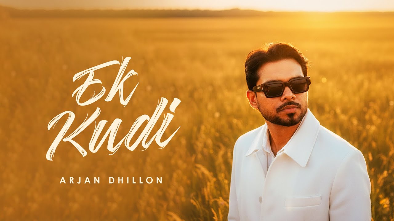 Ek Kudi - Arjan Dhillon | New Punjabi Songs 2026
