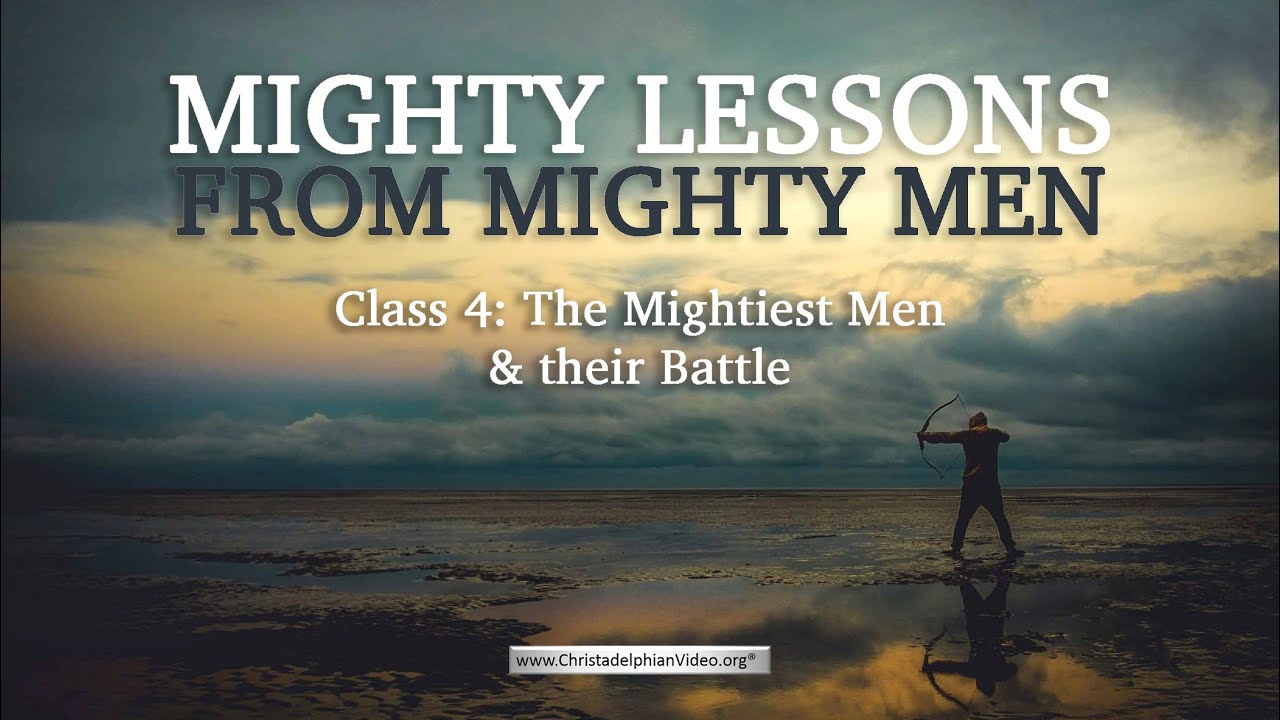 Mighty Lessons from mighty...of War #4 The 3 Mightiest Men and Their Battle