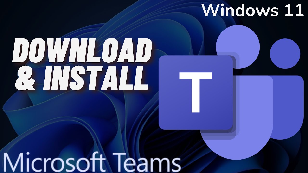 How to Download & Install Microsoft Teams on Windows 11