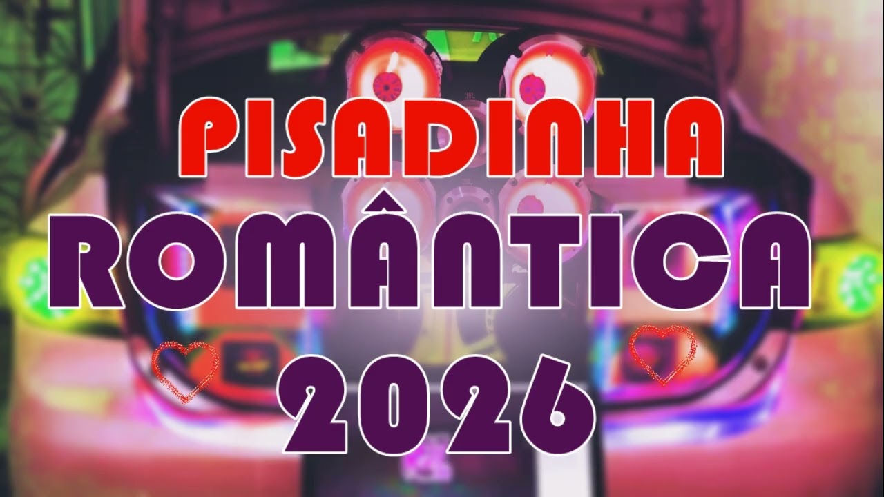PISADINHA ROMÂNTICA 2026 - EVILAZIO  E CARLINHOS - SOM DE PAREDÃO - PISEIRO ATUALIZADO