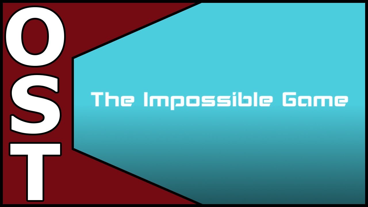 The Impossible Game OST ♬ Complete Original Soundtrack