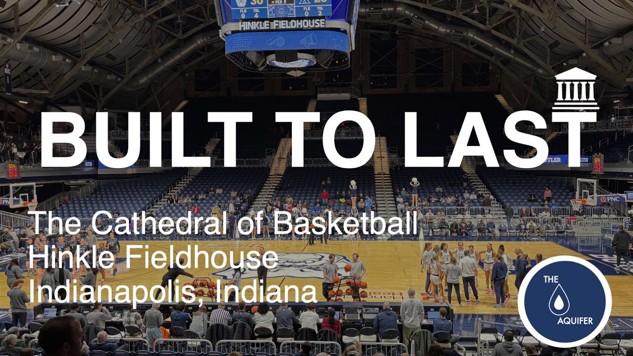 Built to Last - Hinkle Fieldhouse - Indianapolis, Indiana - Episode 19
