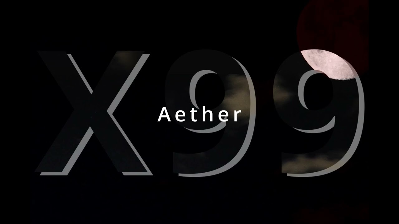 X99 - Aether (DEMO)