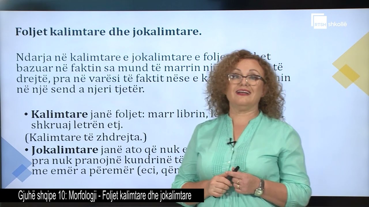 Morfologji. Foljet kalimtare dhe jokalimtare| Gjuhë shqipe 10
