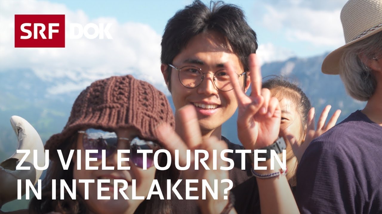 Interlaken und seine Touristen – Wenn es den Einheimischen zu viel wird | Reportage | SRF