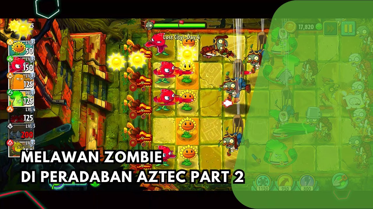 Melawan Zombie di Peradaban Aztec Part 2 - Plant VS Zombie 2