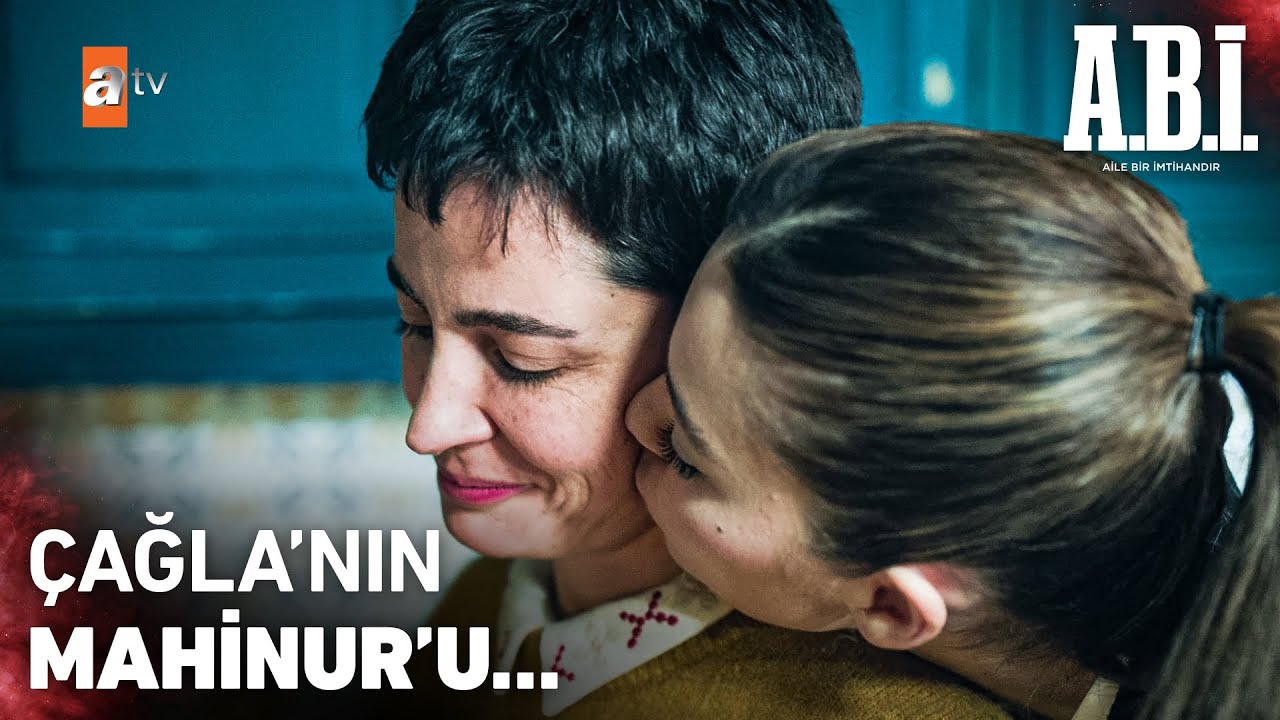 Konuşabilseydi neler söylerdi Mahinur, Çağla'sına - A.B.İ. 2. Bölüm