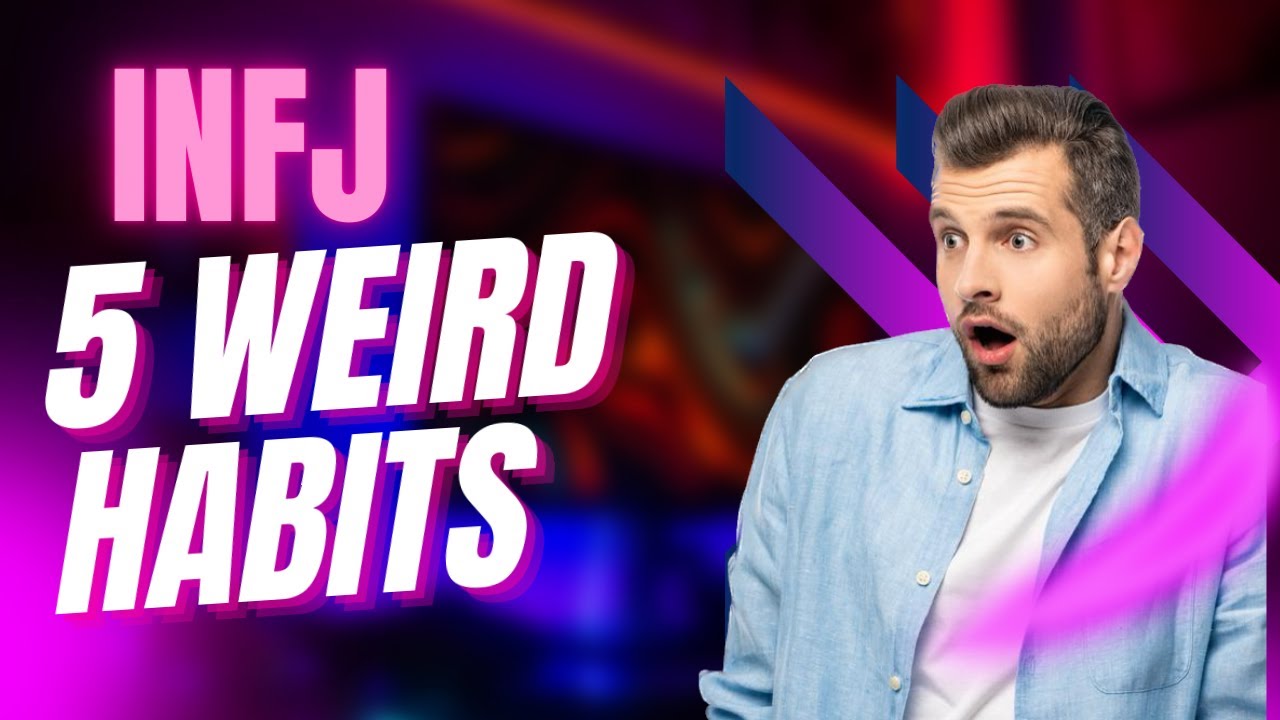 5 WEIRD Habits of INFJ’s — Rarest Personality Type In The World