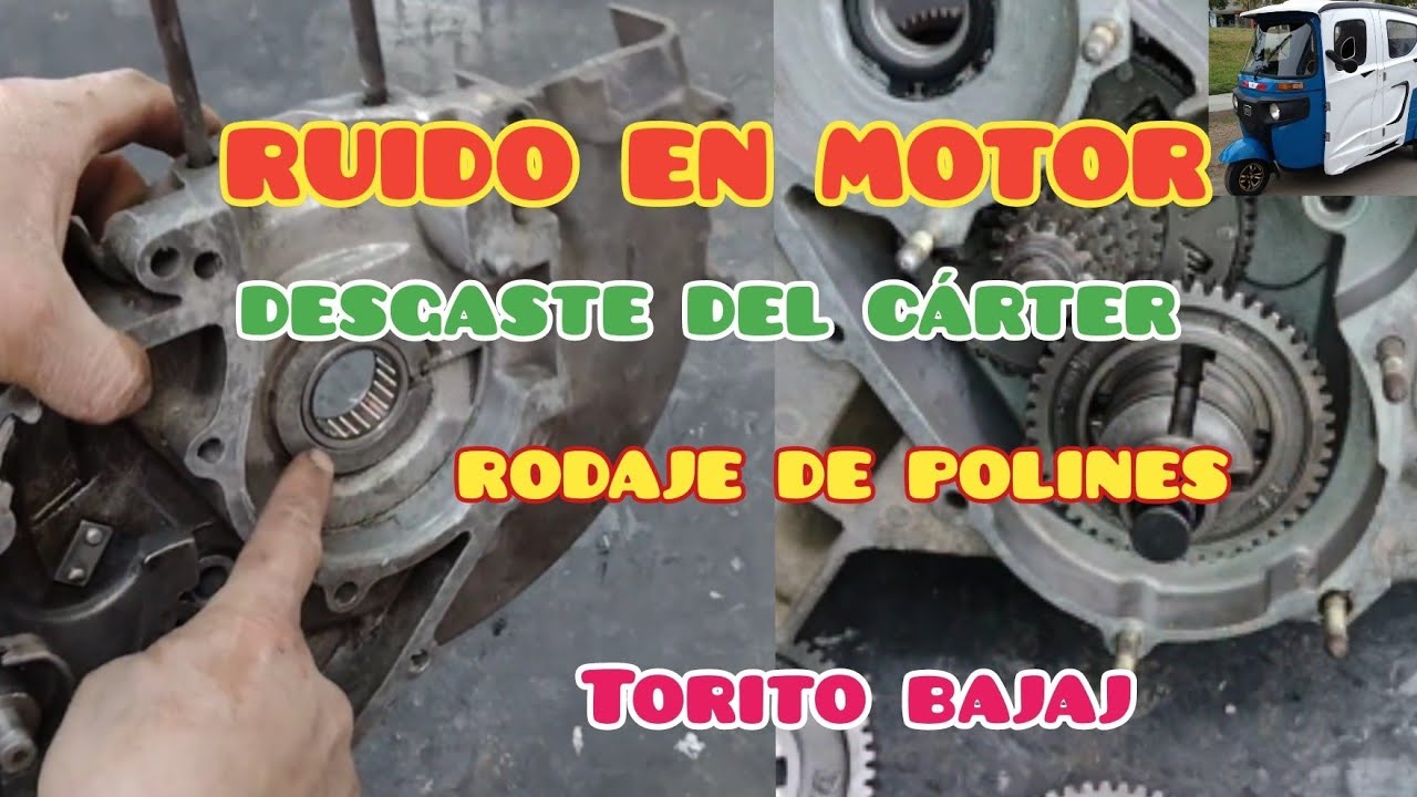 Ruido en motor desgaste del cárter y rodaje de polines de cigüeñal torito bajaj 2 tiempos/reparación