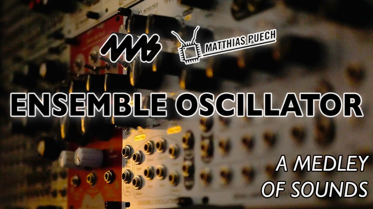 4ms Ensemble Oscillator &ndash; A medley of sounds