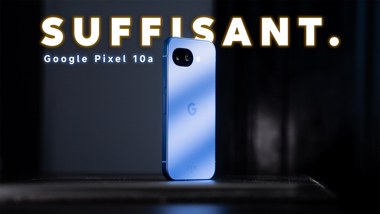 J’ai testé un smartphone à 500€ avec le Pixel 10a… et ça m’a suffi.