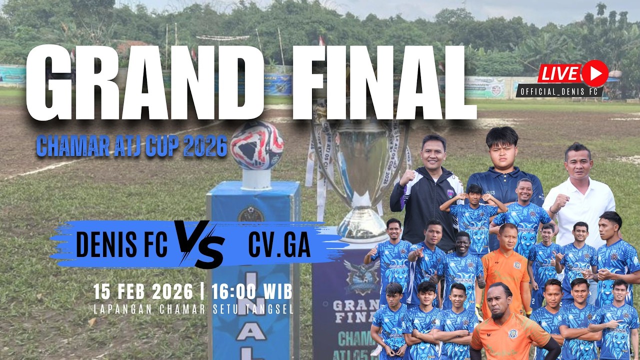 GRAND FINAL | DENIS FC VS CV.GA | CHAMAR ATJ 05 CUP 2026 | BABAK KE 2
