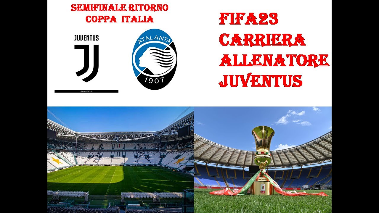 FIFA 23 CARRIERA JUVENTUS COPPA ITALIA ALL' ALLIANZ STADIUM VS L' ATALANTA