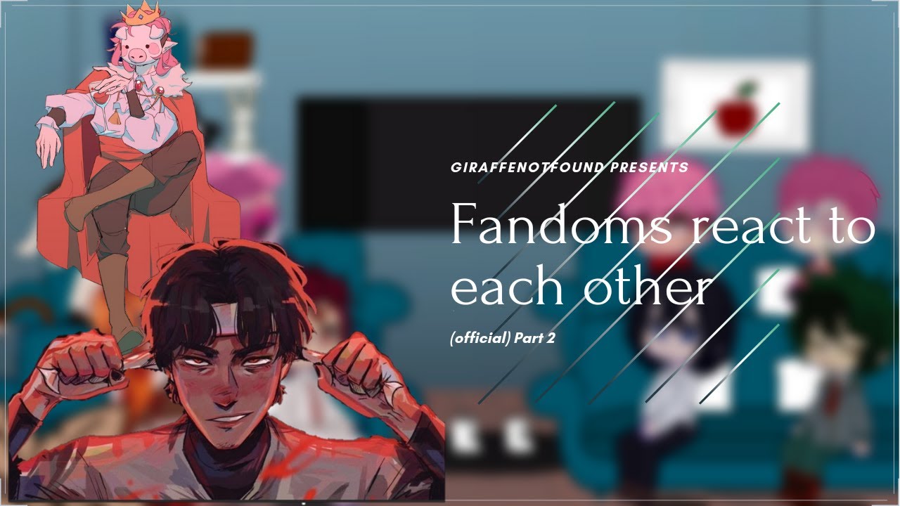 Fandoms react to each other || Part 2