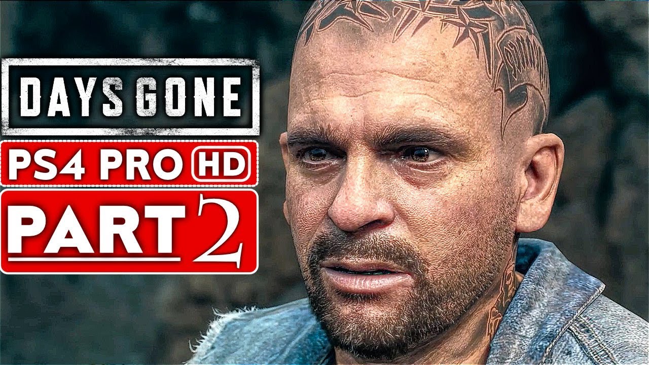 DAYS GONE Gameplay Walkthrough Part 2 [1080p HD PS4 PRO] - No Commentary