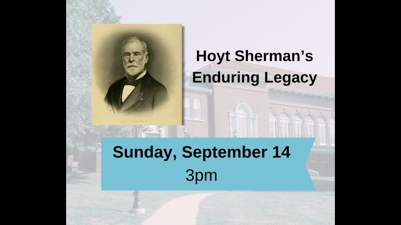 Iowa Files: Hoyt Sherman's Enduring Legacy