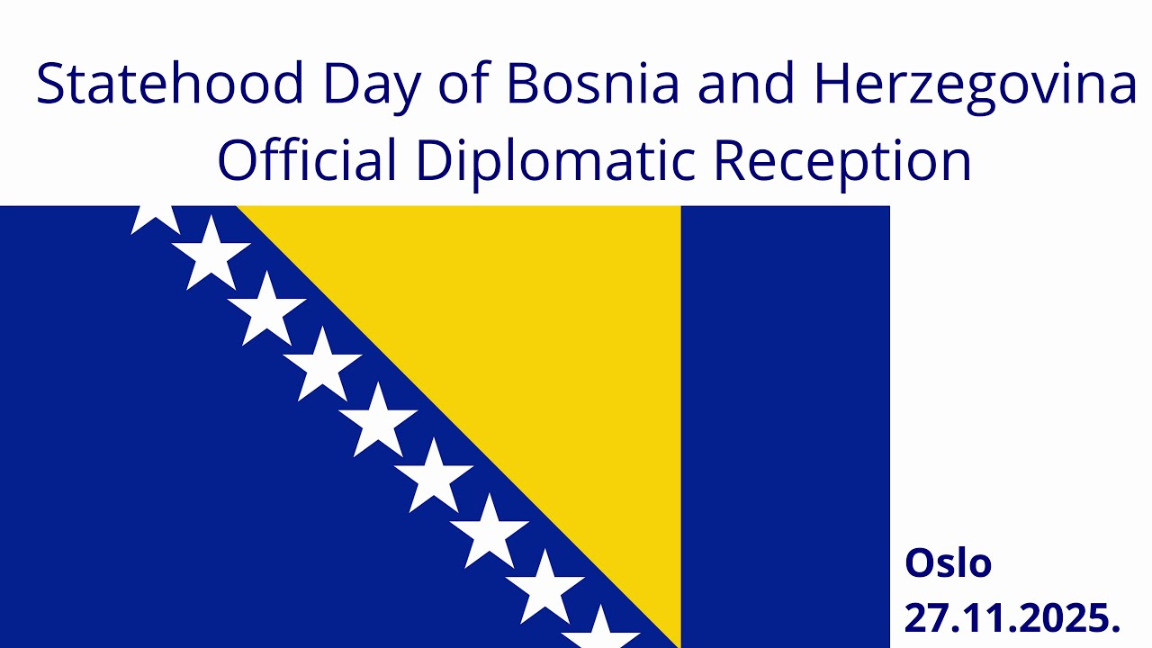 27.11.2025 | Oslo – Statehood Day of Bosnia and Herzegovina | Official Diplomatic Reception